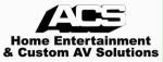 ACS Home Entertainment & Custom A/V Solutions